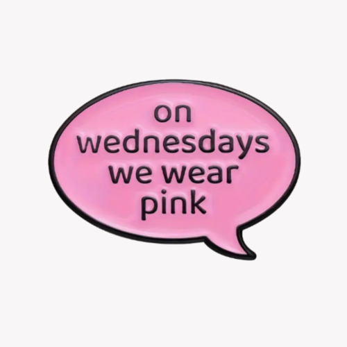 Mean girls | Wednesdays we wear pink!
